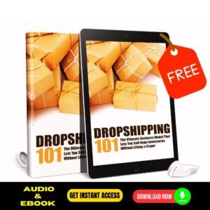 Dropshipping 101 (FREE Audio and eBook)