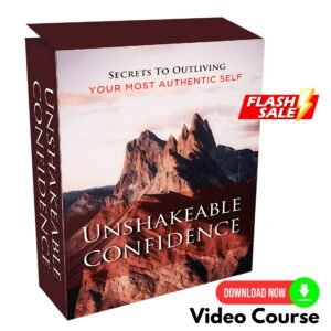 Unshakeable Confidence Upgrade Package (Video Course)