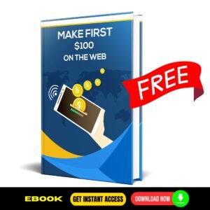 Make First $100 On The Web - FREE